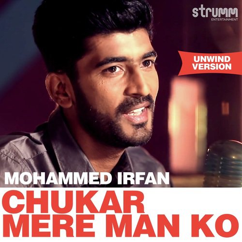 Chukar Mere Man Ko   Unwind Version - Mohammed Irfan