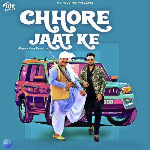 Chhore Jaat Ke - Vicky Tarori