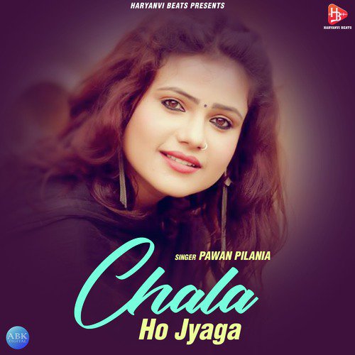 Chala Ho Jyaga - Pawan Pilania, Sagar Ruhil, Sonu Kalyanpurya
