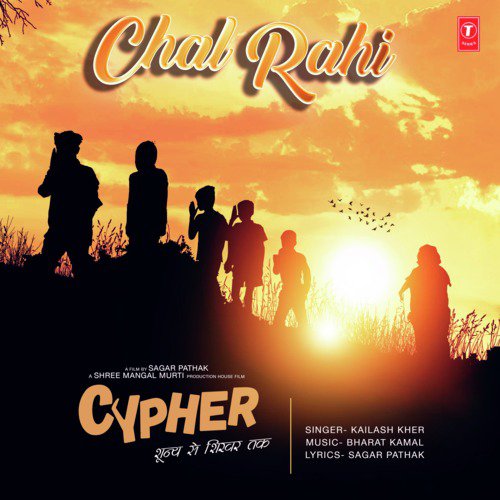 Chal Rahi (From Cypher) - Bharat Kamal, Kailash Kher