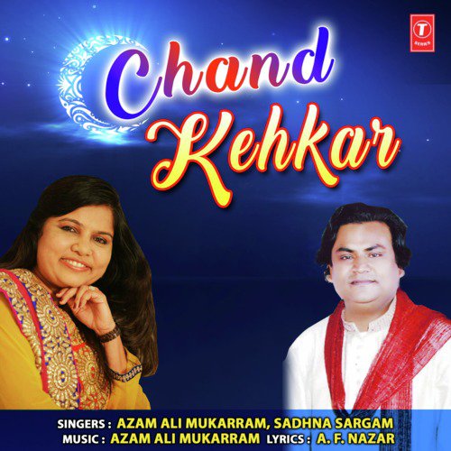 Chand Kehkar - Sadhana Sargam, Azam Ali Mukarram