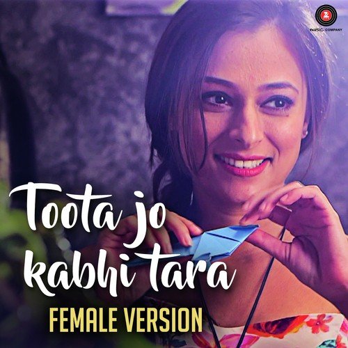 Toota Jo Kabhi Tara  Female Version - Jash