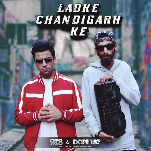 Ladke Chandigarh Ke - Parichay, Pradhaan, Raga, Haji Springer, Ace