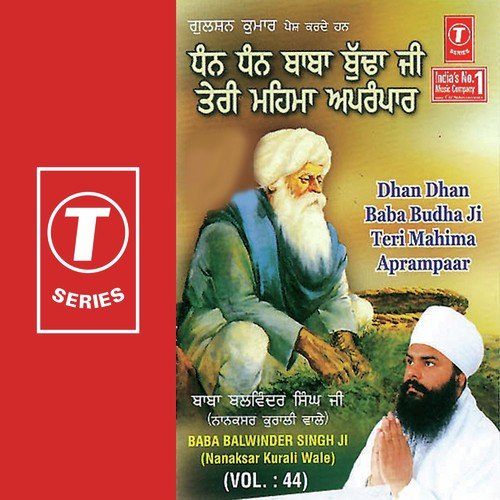 Dhan Dhan Baba Budha Ji Teri Mahima Aparmpaar - Bhai Balwinder Singn Ji-Nanaksar Kurali Wale, Bhai Balwinder Singh-Nanaksar Kurali Wale