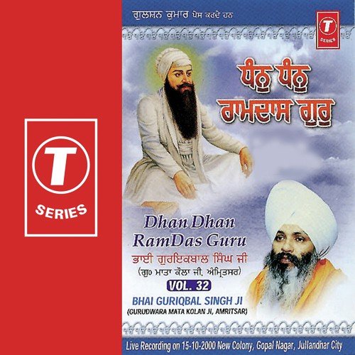 Dhan Dhan Ramdas Guru Jin Siriya Tinai Sawareya - a titleSongs performed by Bhai Guriqbal Singh Ji-Gurmata Kola Ji Amritsar class hrefhttpswww.jiosaav