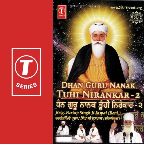 Dhan Guru Nanak Tuhi Nirankar - Brig. Partap Singh Ji Jaspal