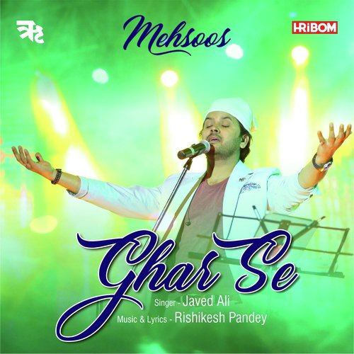 Ghar Se - Javed Ali
