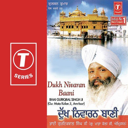Dukh Nivaran Baani - a titleSongs performed by Bhai Guriqbal Singh Ji-Gurmata Kola Ji Amritsar class hrefhttpswww.jiosaav
