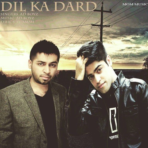 Dil Ka Dard - Ad Boyz