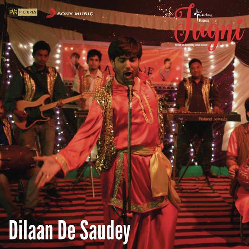Dilaan De Saudey (From Jugni) - Javed Bashir, Clinton Cerejo