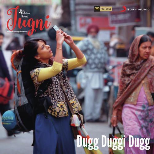 Dugg Duggi Dugg (From Jugni) - Vishal Bhardwaj, Clinton Cerejo