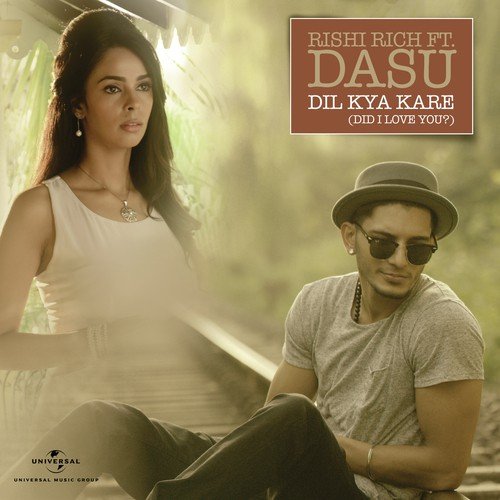 Dil Kya Kare (Did I Love You) - Rishi Rich, Dasu